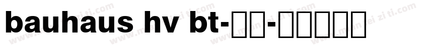 bauhaus hv bt-常规字体转换